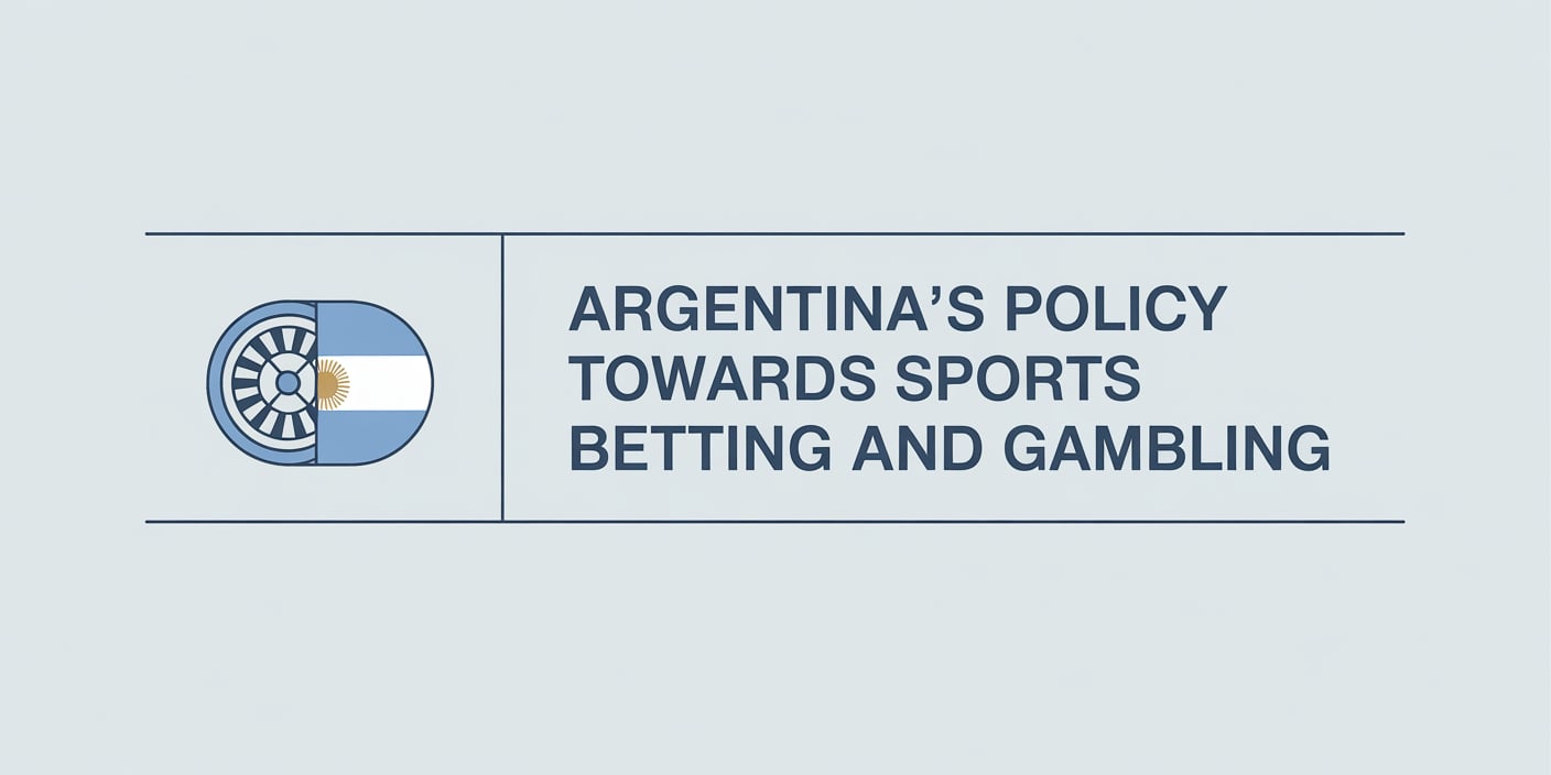 Argentina's Policy towards Sports Betting and Gambling